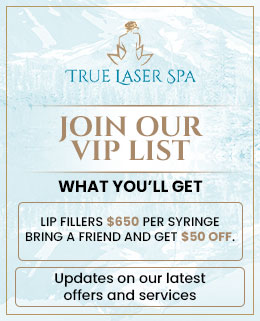 Join the VIP List of True Laser Spa in Saint Clair Shores, MI Join the VIP List of True Laser Spa in Saint Clair Shores, MI